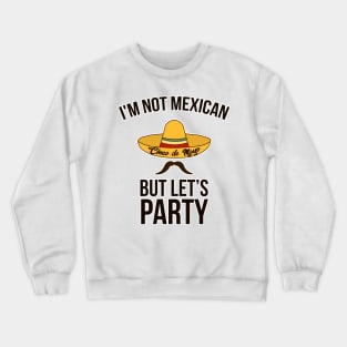 Mexican Cinco de Mayo Mexico Party Drinking Crewneck Sweatshirt